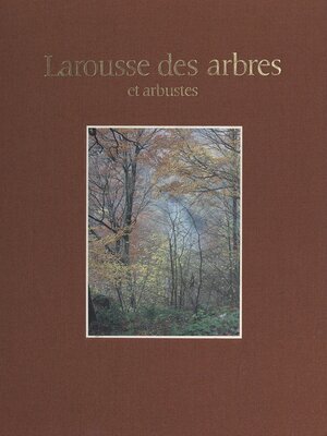 cover image of Larousse des arbres, des arbustes et des arbrisseaux de l'Europe occidentale
